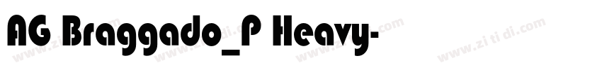 AG Braggado_P Heavy字体转换